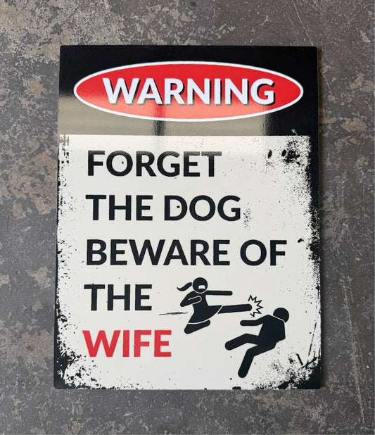 Forget the dog beware of the wife
