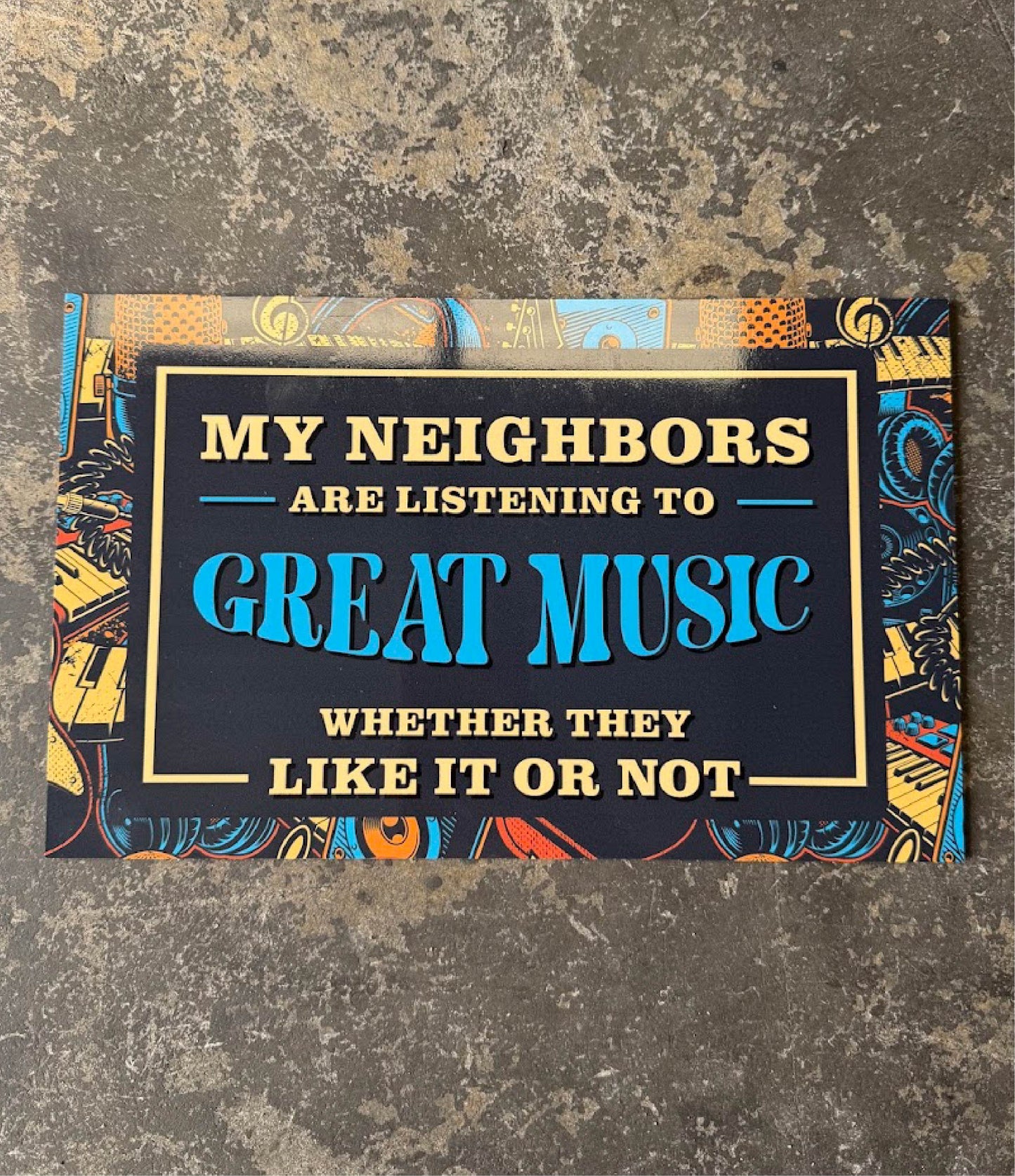 My neighbours are listening to great music