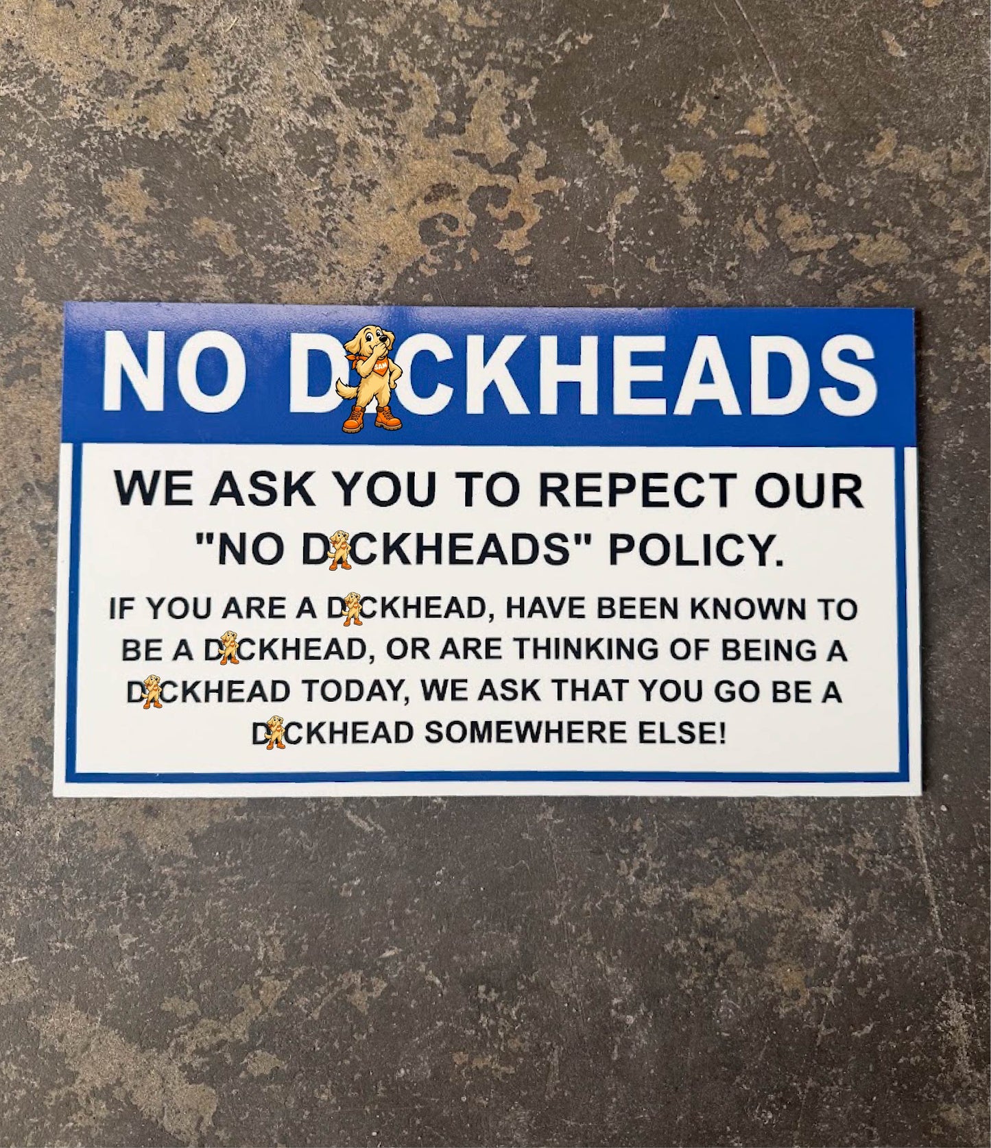 No D*ckheads